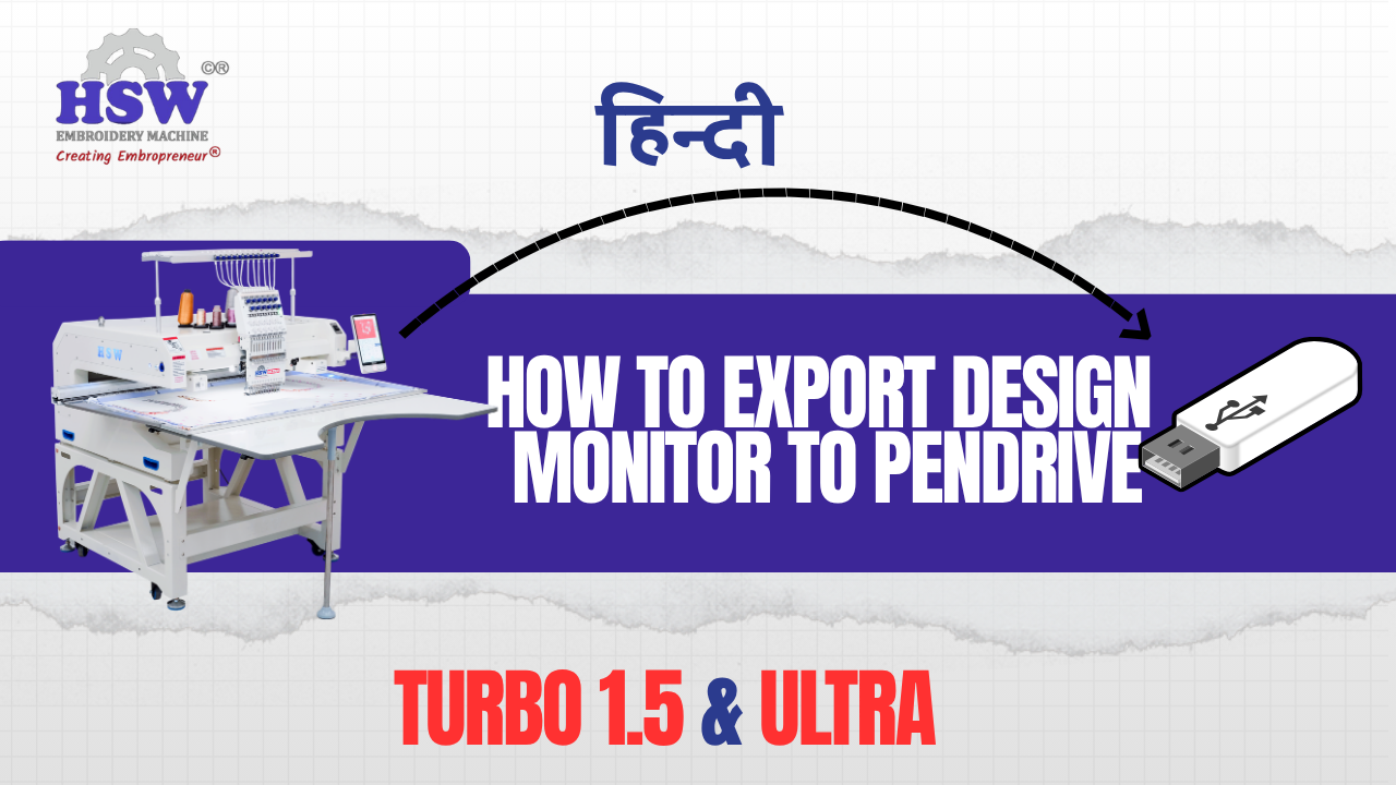 HOW TO EXPORT DESIGN MONITOR TO PENDRIVE IN || HSW TURBO 1.5 & ULTRA EMBROIDERY MACHINE ||